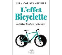 L'effet Bicyclette - Méditer tout en pédalant