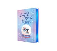 L'Effet Boule de Neige - édition collector avec un bonus inédit - Clara Héraut - Hachette Romans - relié - Roman adolescent