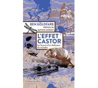 Ben Goldfarb – Batisseurs de mondes : Le génie des castors face au défi climatique – Broché