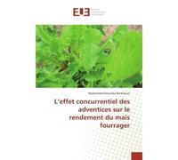 L'effet concurrentiel des adventices sur le rendement du maïs fourrager - Mohammed Benklaouz - Universitaires Europeennes - broché - Etude