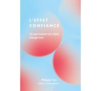 L'effet Confiance: Ce que ressent ton client change tout