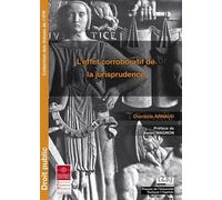 L'effet corroboratif de la jurisprudence - Charlotte Arnaud - Inst.federatif De Recherche - broché - Etude