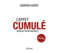 L'effet Cumulé - Décuplez Votre Réussite !