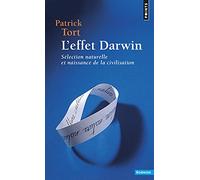 L'Effet Darwin: Sélection naturelle et naissance de la civilisation