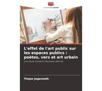 L'effet de l'art public sur les espaces publics : poètes, vers et art urbain: Une étude menée en Nouvelle-Zélande