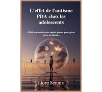 L'effet de l'autisme PDA chez les adolescents: Offrir un soutien aux esprits jeunes pour gérer stress et attentes
