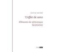 L'effet de sens. Éléments de sémiotique lacanienne