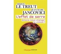 L'Effet de serre Hervé Le Treut (Auteur), Jean-Marc Jancovici (Auteur)