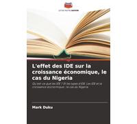 L'effet des IDE sur la croissance économique, le cas du Nigeria: Qu'est-ce que les IDE ? Et les types d'IDE. Les IDE et la croissance économique ; le cas du Nigeria