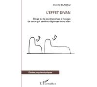 Valérie Blanco – L'effet divan – Éloge de la psychanalyse – Broché