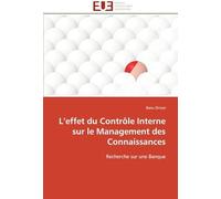 L'effet Du Contrôle Interne Sur Le Management Des Connaissances: Recherche Sur Une Banque (Omn.Univ.Europ.)