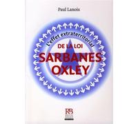 L'effet extraterritorial de la loi Sarbanes-Oxley - Paul Lanois - Revue Banque - broché - Etude