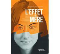 L'Effet Mère - Delphine Ducourneau - Hello - broché - Roman