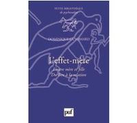 L'effet-Mère - L'entre Mère Et Fille, Du Lien À La Relation