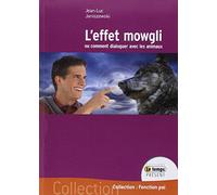 L'effet Mowgli ou comment dialoguer avec les animaux