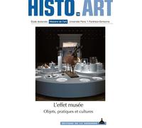 L'effet musée Objets, pratiques et cultures - Dominique Poulot - De La Sorbonne Editions - broché - Essai