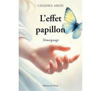 L'effet papillon - Chadha Abidi - L'onde Eds De - broché - Récit