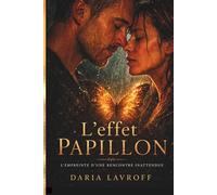 L'Effet Papillon: L'empreinte d'une rencontre inattendue
