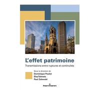 L'effet patrimoine Transmissions entre ruptures et continuités - Dominique Poulot - Hermann - broché - Essai