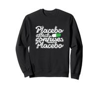 L'effet Placebo confond même Le paradoxe du Placebo de guérison Sweatshirt