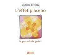 L'effet Placebo - Le Pouvoir De Guérir