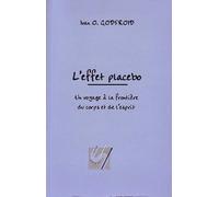 L'effet placebo : Un voyage à la frontière du corps et de l'esprit