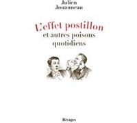 L'effet postillon et autres poisons quotidiens Julien Jouanneau (Auteur), Patrice Leconte (Préface)