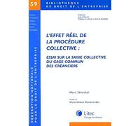 L'effet réel de la procédure collective : Essai sur la saisie collective du gage commun des créanciers