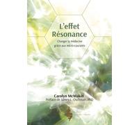 L'effet Résonance - Changer La Médecine Grâce Aux Micro-Courants