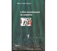 L'effet révolutionnaire du symptôme