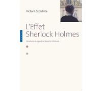 L'effet Sherlock Holmes. Variations du regard de Manet à Hitchcock - Victor Ieronim Stoichita - Hazan Eds - broché - Essai