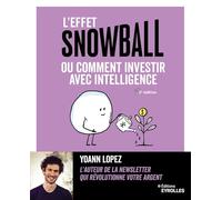 L'effet snowball – ou comment investir avec intelligence