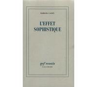 L'effet sophistique Barbara Cassin (Auteur)