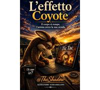 L'effetto Coyote: Il corpo si rompe, l’anima cerca la sua strada