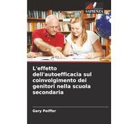 L'effetto dell'autoefficacia sul coinvolgimento dei genitori nella scuola secondaria