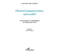L'efficacité de l'enseignement à distance : mythe ou réalité ? Caractéristiques et méthodologies de l'efficacité de l'EAD - Sandoss Ben Abid-Zarrouk - L'harmattan - broché - Essai