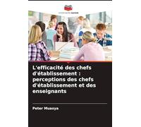 L'efficacité des chefs d'établissement : perceptions des chefs d'établissement et des enseignants