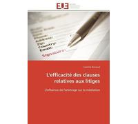 L'efficacité Des Clauses Relatives Aux Litiges - L'influence De L'arbitrage Sur La Médiation