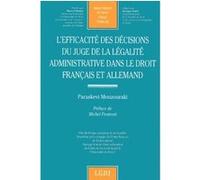 L'efficacité des décisions du juge de la légalité administrative dans le droit f Paraskevi Mouzouraki (Auteur)