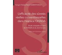 Kangni-Fafadji René Agbekponou – L'efficacité des sûretés réelles conventionnelles dans l'espace OHADA – Étude comparée OHADA/France