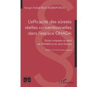 Kangni-Fafadji René Agbekponou – L'efficacité des sûretés réelles conventionnelles dans l'espace OHADA – Étude comparée OHADA/France