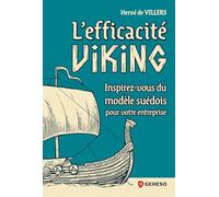 L'efficacité Viking: Inspirez-vous du modèle suédois pour votre entreprise