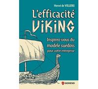 L'efficacité Viking - Inspirez-Vous Du Modèle Suédois Pour Votre Entreprise