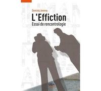 L'Effiction Dominiq Jenvrey (Auteur), Yves Citton (Préface)