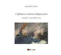 L'effimera Vittoria D'ognissanti. Coronel, 1° Novembre 1914. Una Storia Della Prima Battaglia Navale Della Grande Guerra