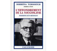 L'effondrement De La Yougoslavie - Positions D'un Résistant