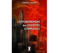 L'effondrement des sociétés complexes: Nouvelle édition