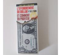 L'effondrement Du Dollar Et De L'euro Et Comment En Profiter