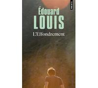 L'Effondrement - Édouard Louis - Points - Poche - Roman