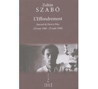 L'effondrement. Journal de Paris à Nice (10 mai 1940 - 23 août 1940)